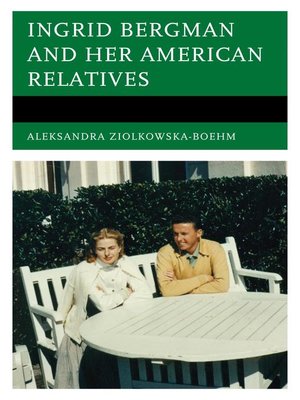 cover image of Ingrid Bergman and her American Relatives